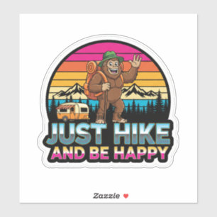 Sticker Camping Bigfoot - Il suffit de marcher et d'être h