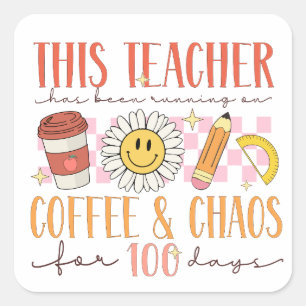 Sticker Carré 100 jours de café et de chaos enseignant