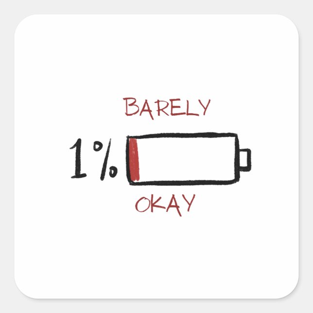 Sticker Carré 1% Barely Okay Battery Life (Devant)