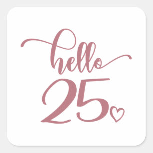 Sticker Carré 25e anniversaire femmes Bonjour 25 mignonne 25 ans