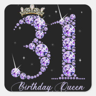 Sticker Carré 31 Ans C'Est Mon 31e Anniversaire Reine Diamond He
