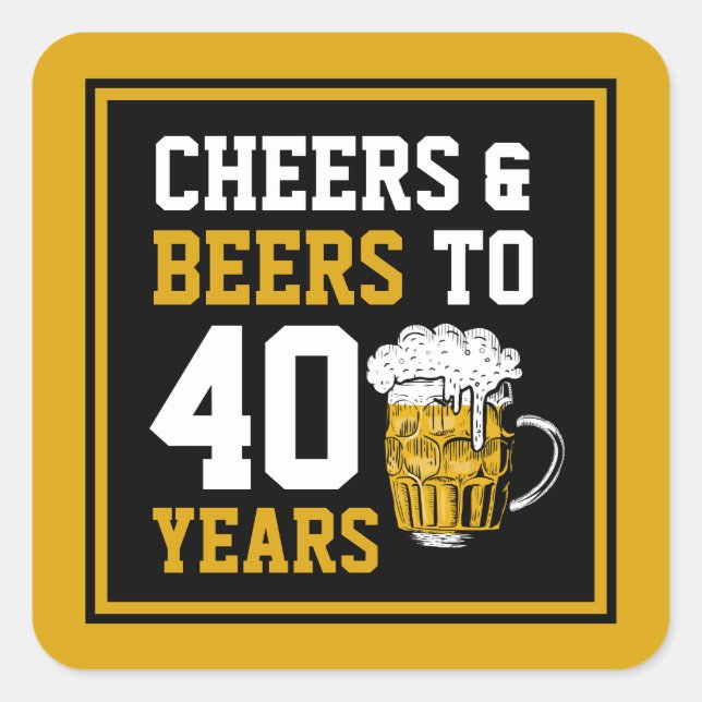 Sticker Carré 40e anniversaire Cheers & Bières à 40 ans (Devant)