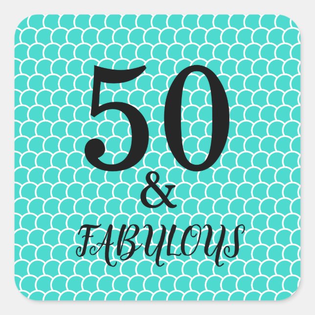Sticker Carré 50 Et Fabuleuse Fête Anniversaire Sirène Turquoise (Devant)