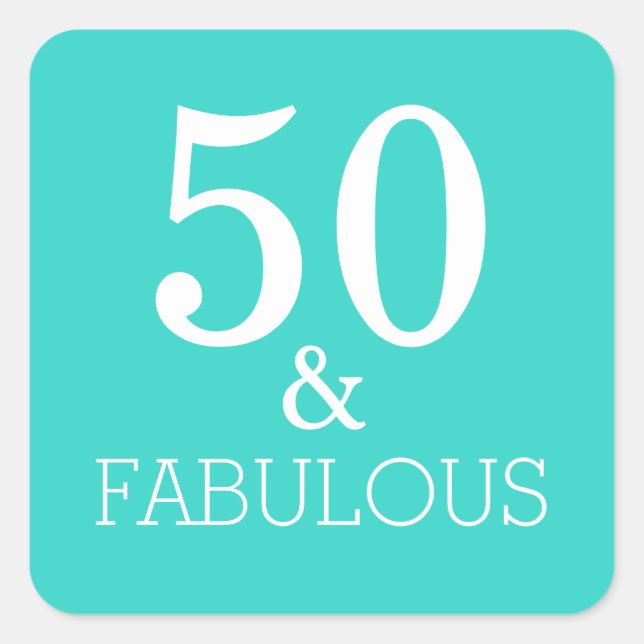 Sticker Carré 50 Et Fabuleux anniversaire Blanc Turquoise Bleu (Devant)