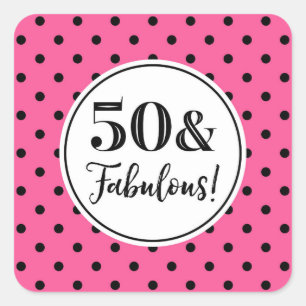 Sticker Carré 50 & Fabuleux Points Noirs Pink Blanc Anniversaire
