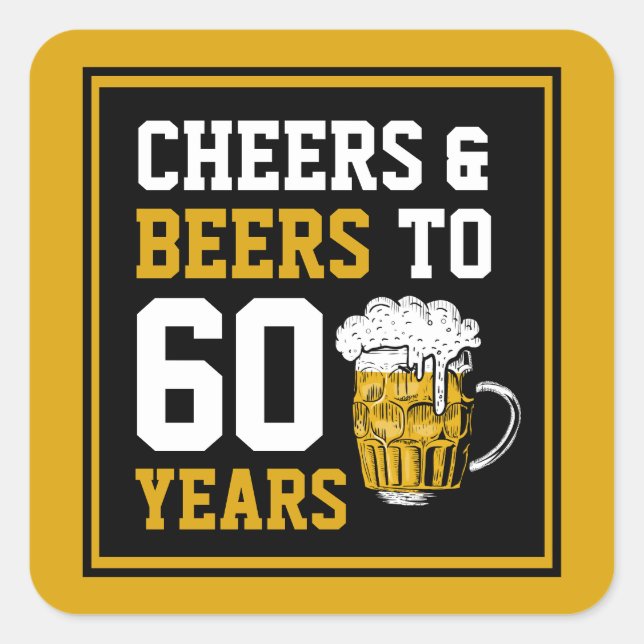 Sticker Carré 60e anniversaire Cheers & Bières à 60 ans (Devant)