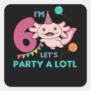 Sticker Carré 6e anniversaire Axolotl Six ans douces Axolotls