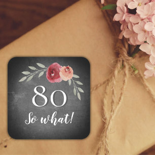 Sticker Carré 80 Alors quel Rose Chalkboard Floral 80e anniversa