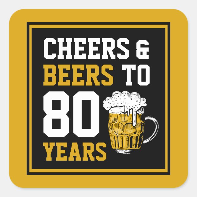 Sticker Carré 80e anniversaire Cheers & Bières à 80 ans (Devant)