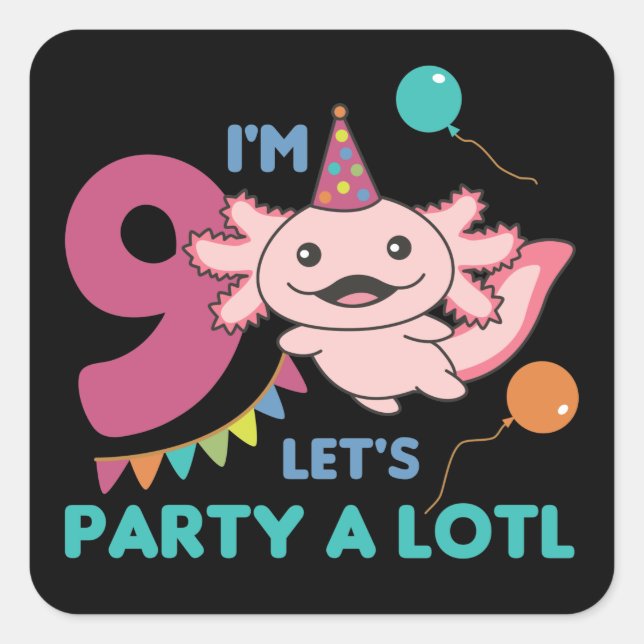 Sticker Carré 9e Anniversaire Axolotl Neuf Anniversaire Cute Axo (Devant)
