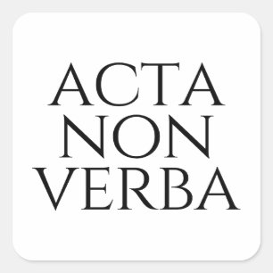 Sticker Carré Acta Non Verba