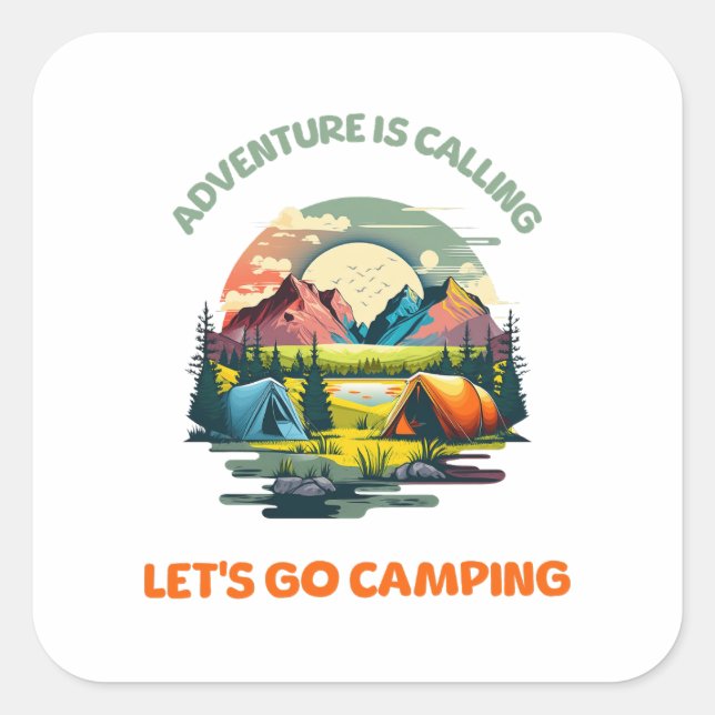 Sticker Carré Adventure is Calling allons faire du camping (Devant)