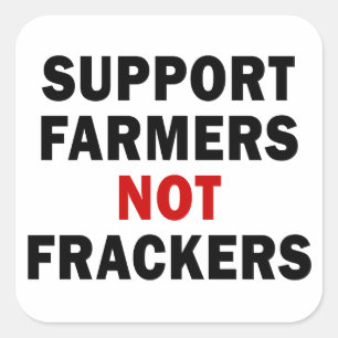 Sticker Carré Agriculteurs de soutien, pas Frackers -
