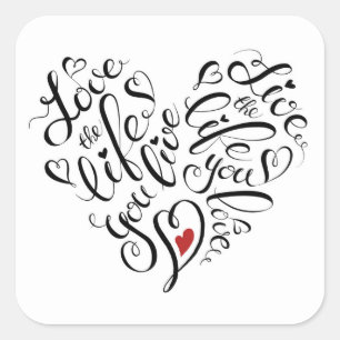 Sticker Carré Aimez La Vie Que Vous Vivez
