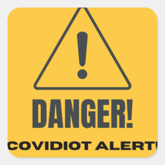 Sticker Carré Alerte au Covidiot !