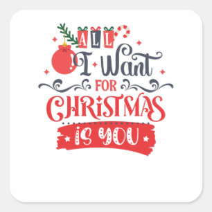 Sticker Carré All I Want for Christmas is You