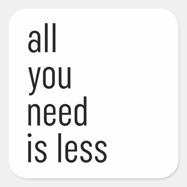 Sticker Carré All you need (Devant)