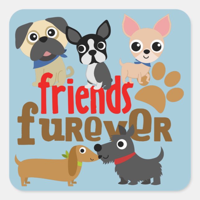 Sticker Carré Amis Chiens Furever Chiens Chiens Chiens Chiens Ch (Devant)