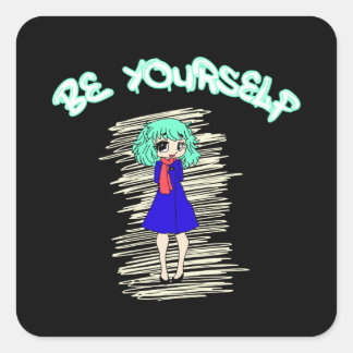 Sticker Carré Anime Be Yself Statement