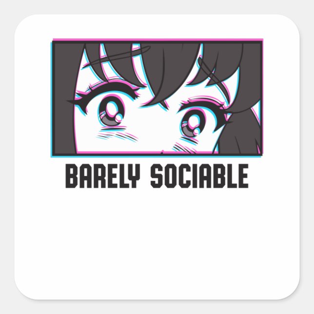 Sticker Carré Anime Eyes À Peine Socialisable Manga Otakus Amusa (Devant)
