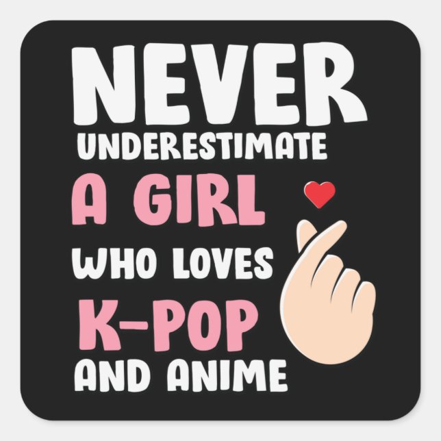 Sticker Carré Anime & K-pop Quotes : Never Underestimate a Girl (Devant)