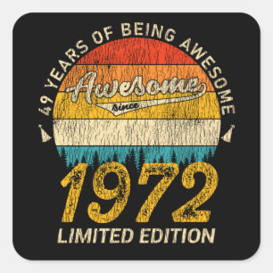 Sticker Carré anniversaire de 49 ans 1972 stupéfiant depuis 49e 