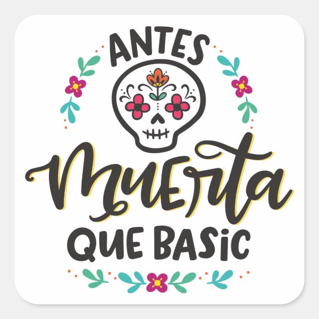 Sticker Carré Antes Muerta Que Basic, Spanglish (Devant)