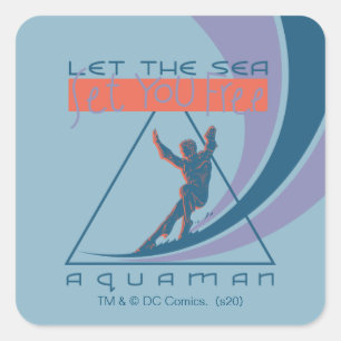 Sticker Carré Aquaman   Laissez La Mer Vous Libérer