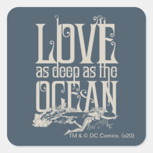 Sticker Carré Aquaman & Mera - Amour Aussi Profond Que L'Océan