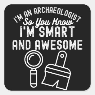 Sticker Carré Archéologie Citation, Drôle d'archéologie2