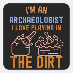 Sticker Carré Archéologie Disant, Archéologie Drôle6