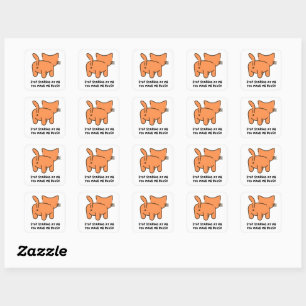 Sticker Carré Arrête de me dévisager, tu me fais rougir Autocoll