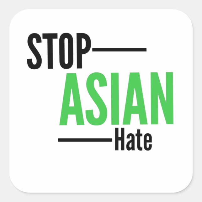 Sticker Carré Arrêter la haine asiatique (Devant)