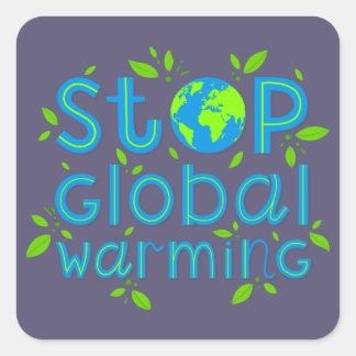 Sticker Carré Arrêter le Réchauffement climatique