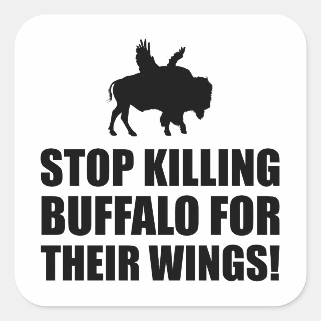 Sticker Carré Arrêtez De Tuer Buffalo Pour Les Ailes (Devant)