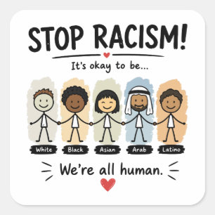 Sticker Carré Arrêtez le racisme, nous sommes tous humains