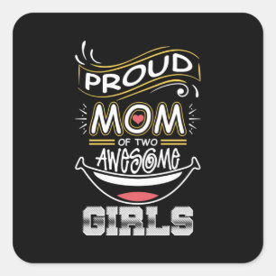 Sticker Carré Art Mère Fier Maman De Deux Filles Fantastiques