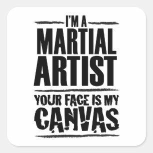 Sticker Carré Artiste martiale Votre visage est ma toile