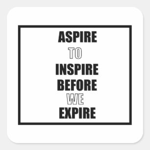 STICKER CARRÉ ASPIRE D'INSPIRER AVANT D'EXPIRER