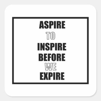 STICKER CARRÉ ASPIRE D'INSPIRER AVANT D'EXPIRER