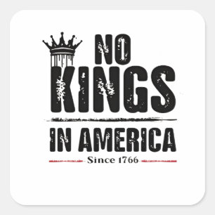Sticker Carré Aucun roi en Amérique Anti Trump Patriotique améri