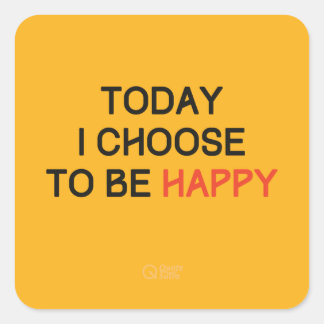 Sticker Carré Aujourd'hui je choisis d'être Happy Affirmation St