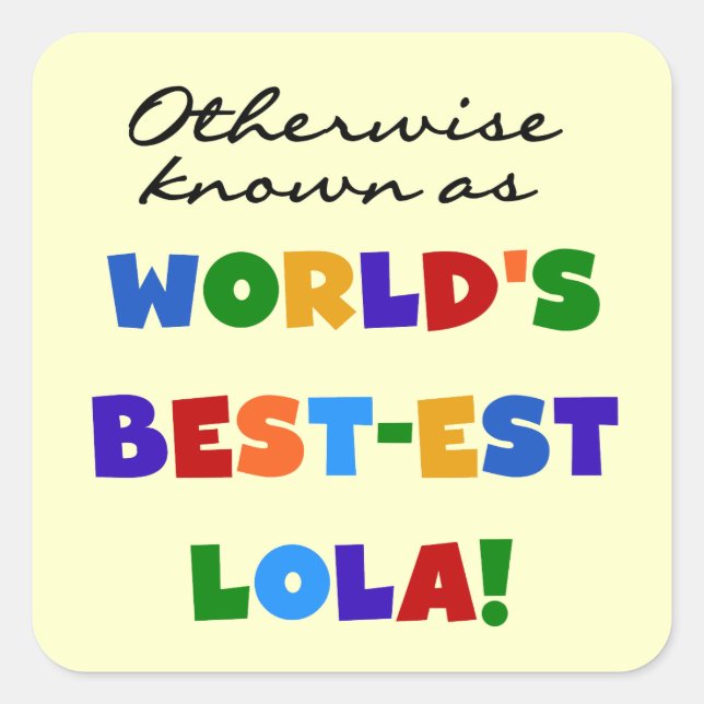 Sticker Carré Autrement connu comme les meilleurs cadeaux Lola (Devant)