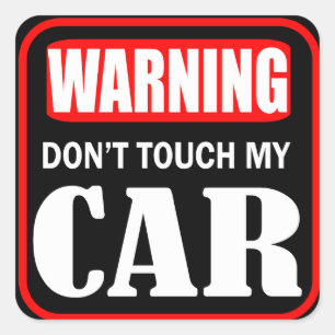 Sticker Carré Avertissement ne touchez pas ma voiture
