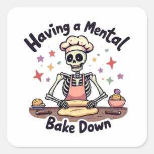 Sticker Carré Avoir un gâteau mental stressé, béni et four
