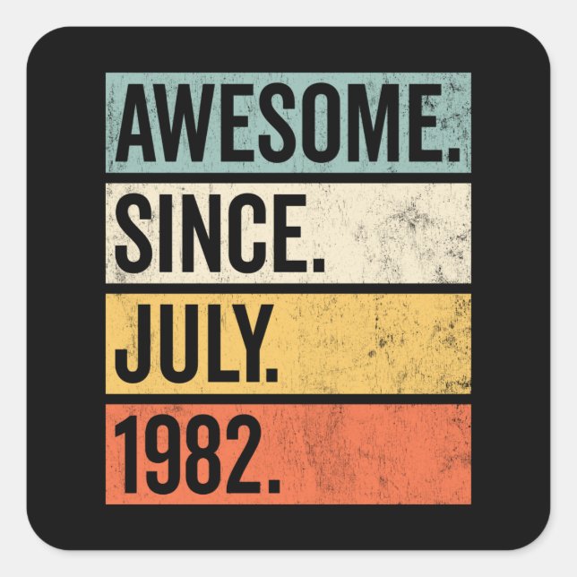 Sticker Carré Awesome Since July 1982 (Devant)