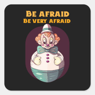 Sticker Carré Ayez Peur Soyez Très Peur Conception De Clown Mal