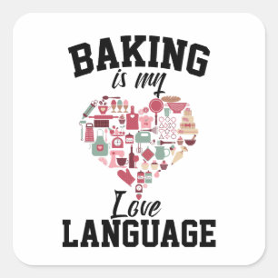 Sticker Carré Baking Is My Love Language - Funny Baker