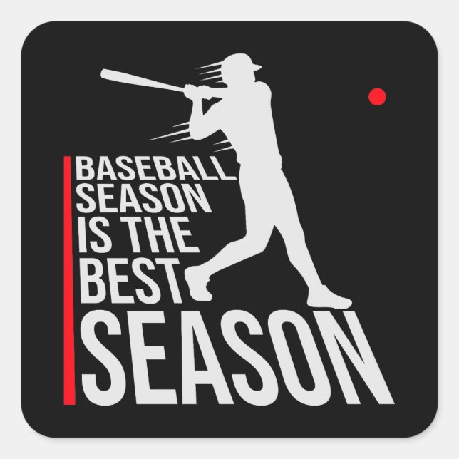 Sticker Carré Baseball Season Is The Best Season Fan Sport Game (Devant)