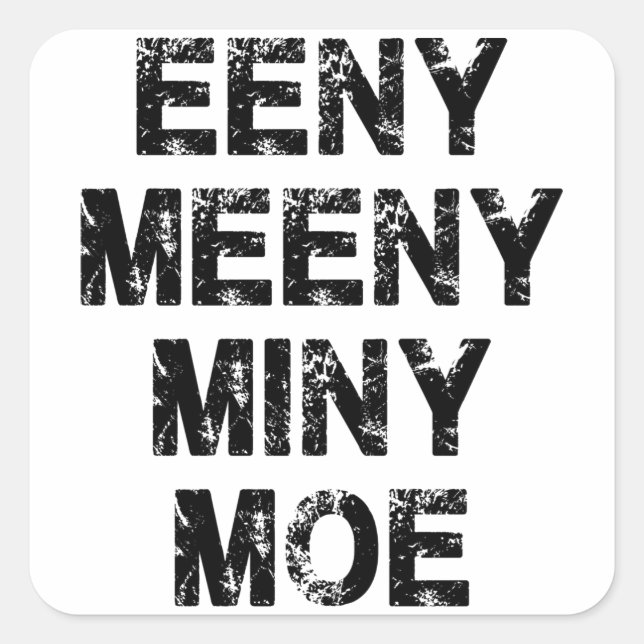 Sticker Carré Batte de baseball, Eeny Meeny Miny Moe (Devant)